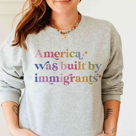 America Was Built By Immigrants Care & Resist Gildan crewneck sweatshirt in Sport Grey