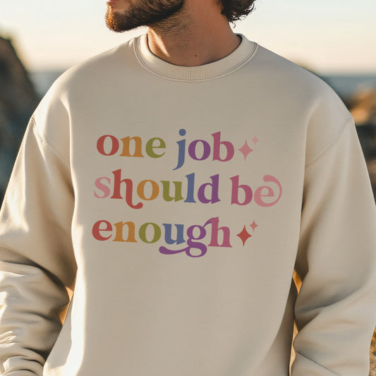 One Job Should Be Enough Care & Resist Gildan crewneck sweatshirt in Sand