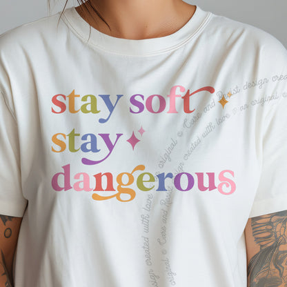 Stay Soft Stay Dangerous Care & Resist progressive t-shirt in Ivory