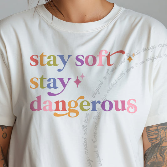 Stay Soft Stay Dangerous Care & Resist progressive t-shirt in Ivory