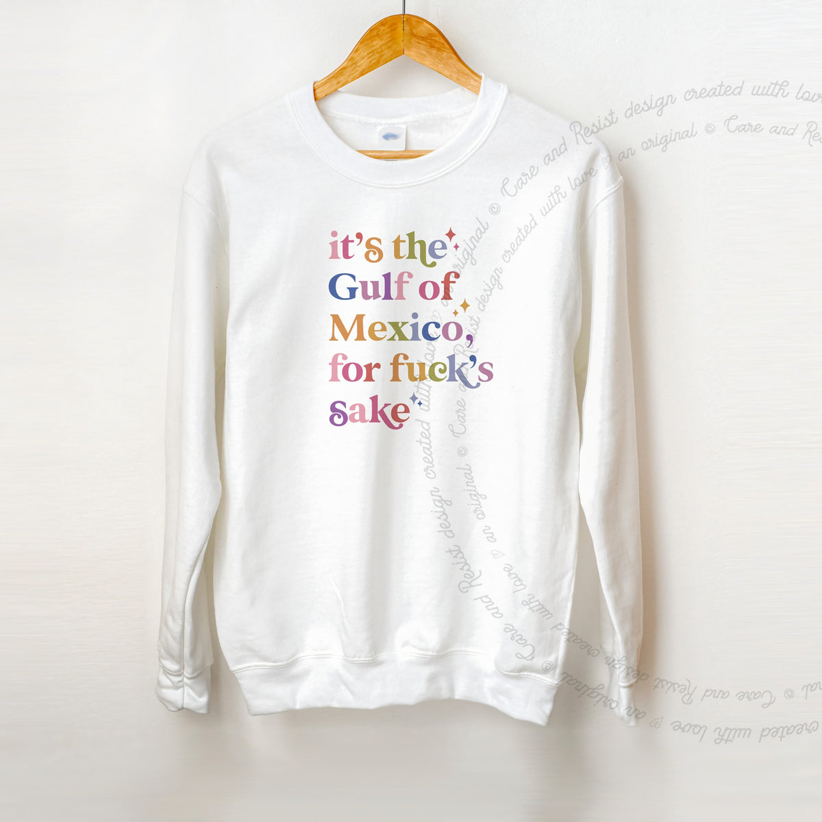 It's the Gulf of Mexico for Fuck's Sake Care & Resist Gildan crewneck sweatshirt in White