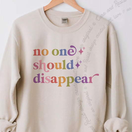 No One Should Disappear Care & Resist Gildan crewneck sweatshirt in Sand