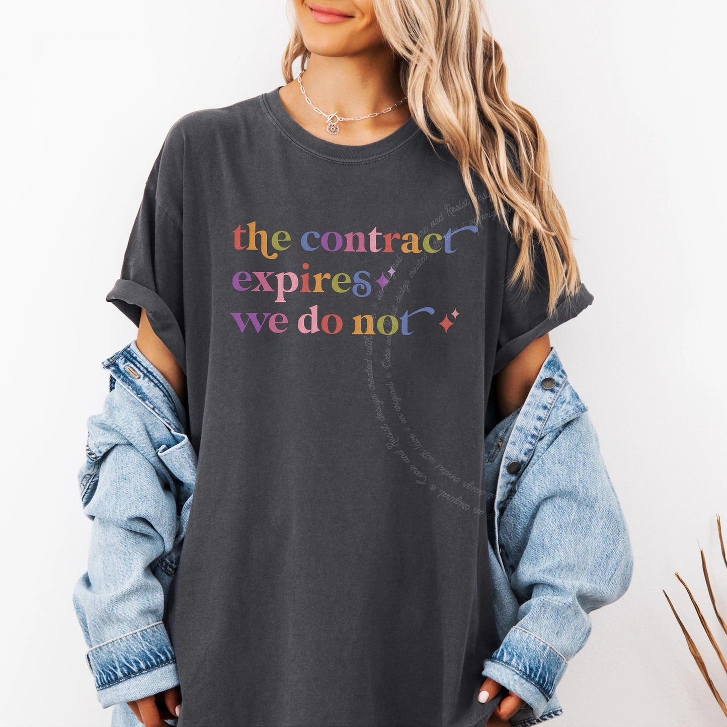 The Contract Expires We Do not Care & Resist rainbow Comfort Colors tee, Graphite