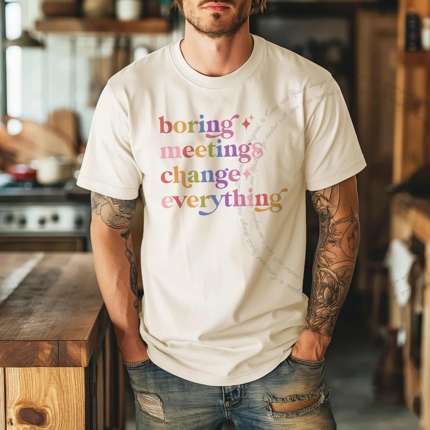 Boring Meetings Change Everything Care & Resist rainbow tee