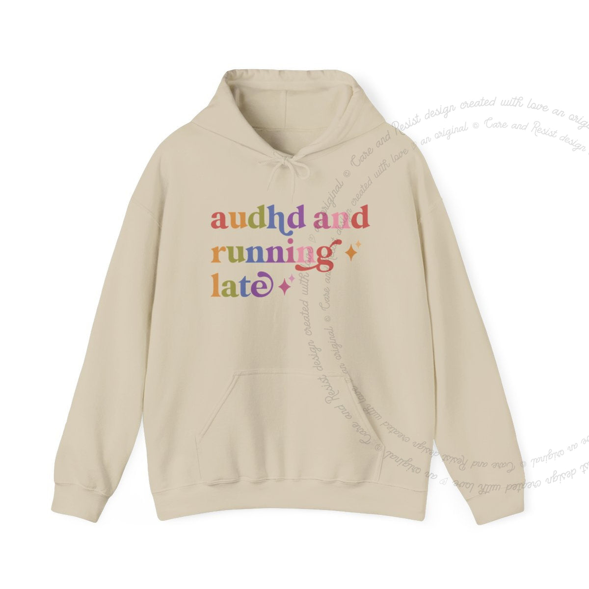 Audhd and Running Late Care & Resist Gildan hoodie in Sand