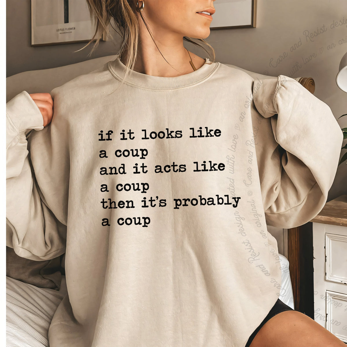 If It Looks Like a Coup and It Acts Like a Coup Then It's Probably a Coup Care & Resist Gildan crewneck sweatshirt in Sand