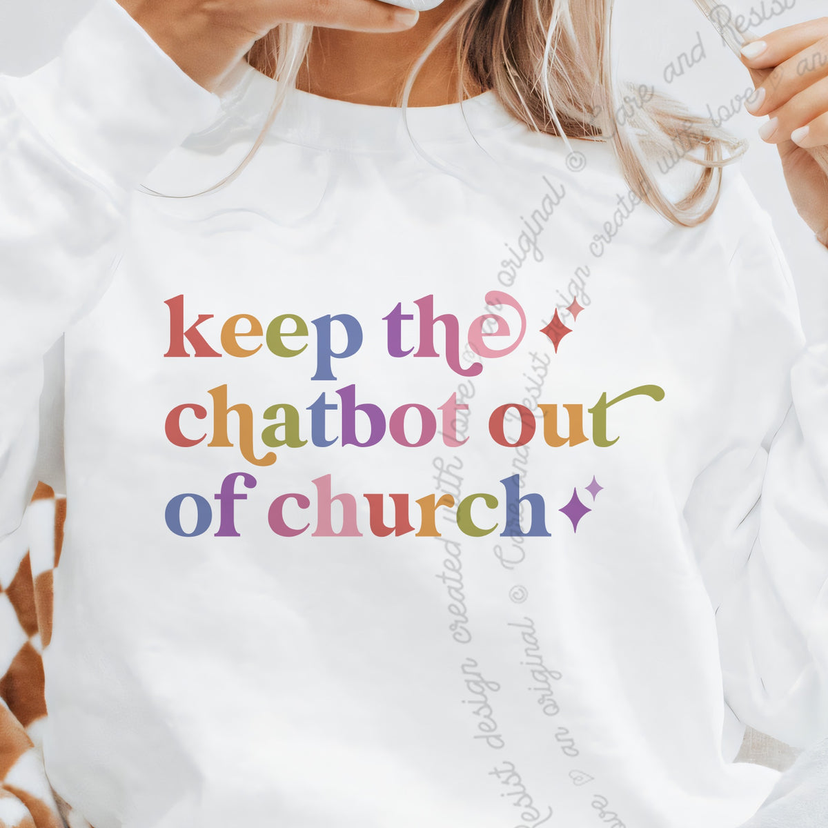 Keep the Chatbot Out of Church Care & Resist Gildan crewneck sweatshirt in White