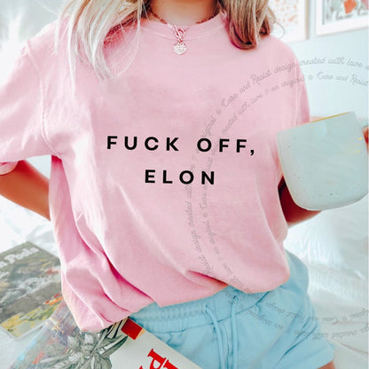 Fuck Off, Elon Care & Resist progressive t-shirt in Blossom