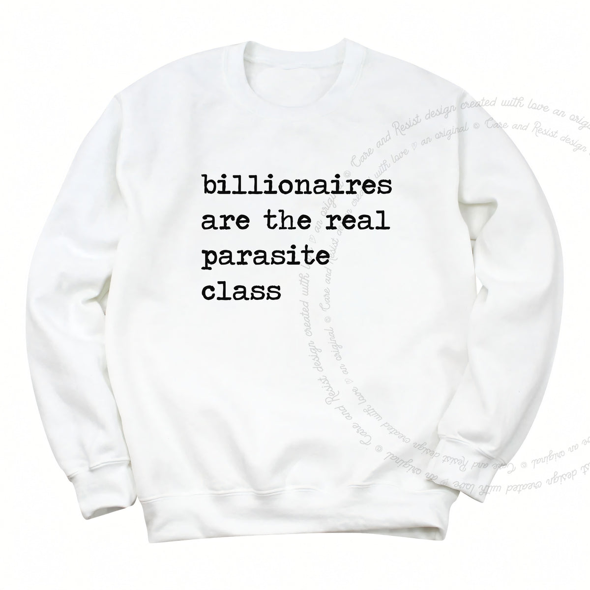 Billionaires Are the Real Parasite Class Care & Resist Gildan crewneck sweatshirt in White