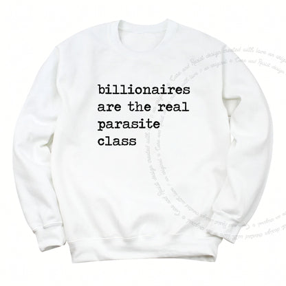 Billionaires Are the Real Parasite Class Care & Resist Gildan crewneck sweatshirt in White