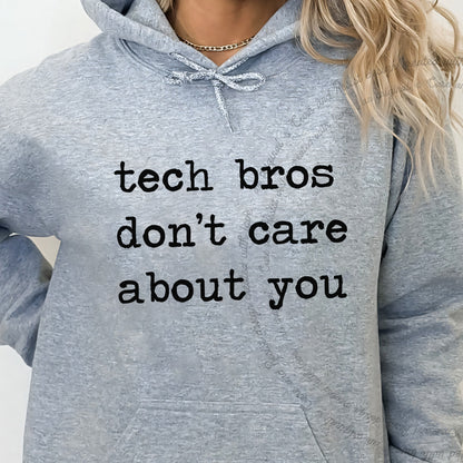 Tech Bros Don't Care About You Care & Resist Gildan hoodie in Sport Grey