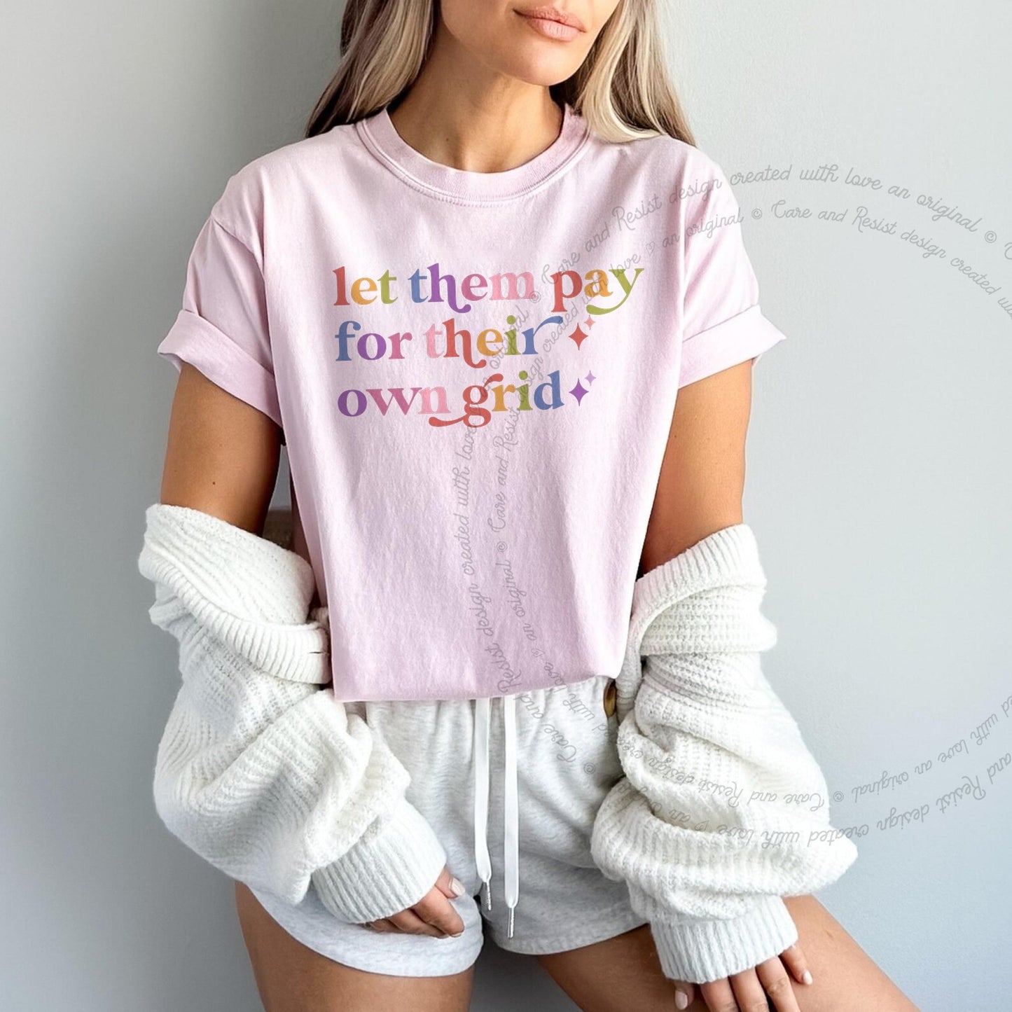 Let Them Pay for Their Own Grid Care & Resist rainbow Comfort Colors tee, Blossom