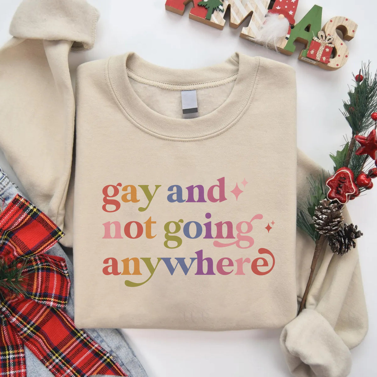 Gay and not Going Anywhere Care & Resist Gildan crewneck sweatshirt in Sand