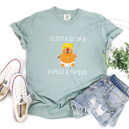 Elect a Clown Expect a Circus Trump Care & Resist progressive t-shirt in Bay