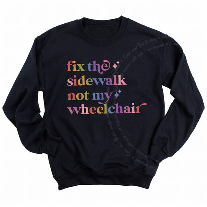 Fix the Sidewalk not My Wheelchair Care & Resist Gildan crewneck sweatshirt in Black