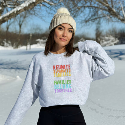 Reunite Separated Families, Families Belong Together Care & Resist Gildan crewneck sweatshirt in Sport Grey