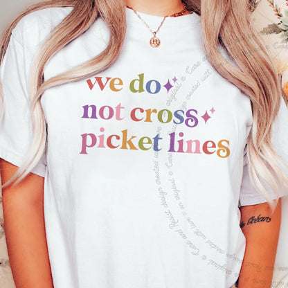 We Do not Cross Picket Lines Care & Resist rainbow Comfort Colors tee, White