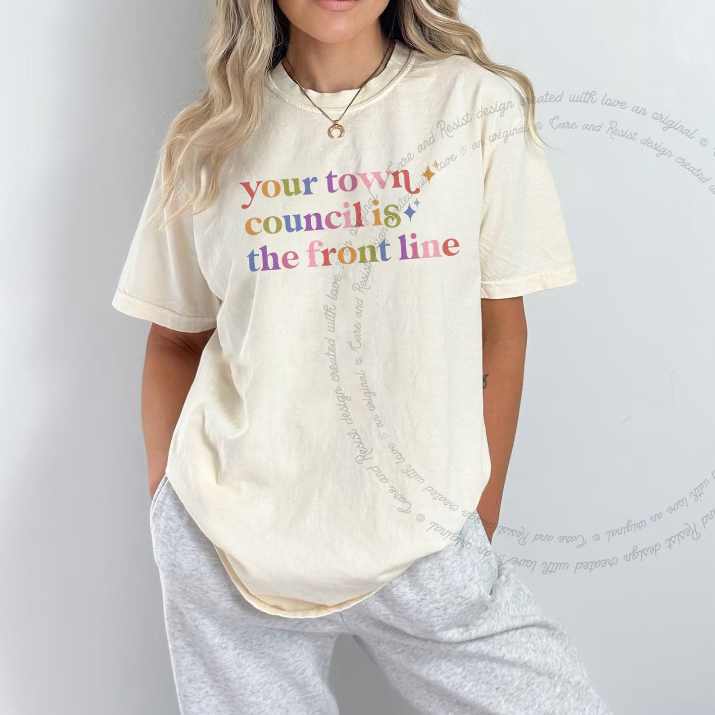 Your Town Council is the Front Line Care & Resist rainbow Comfort Colors tee, Ivory