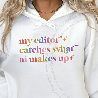 My Editor Catches What Ai Makes Up Care & Resist Gildan hoodie in White