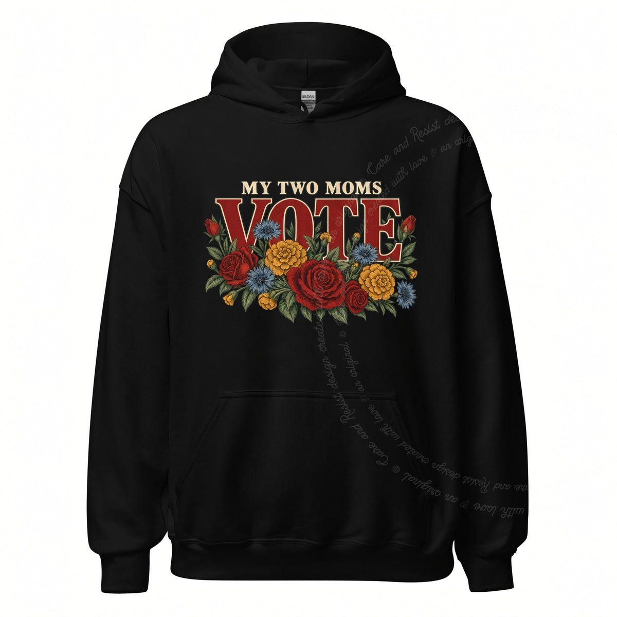 My Two Moms Vote Bouquet Care & Resist Gildan hoodie in Black