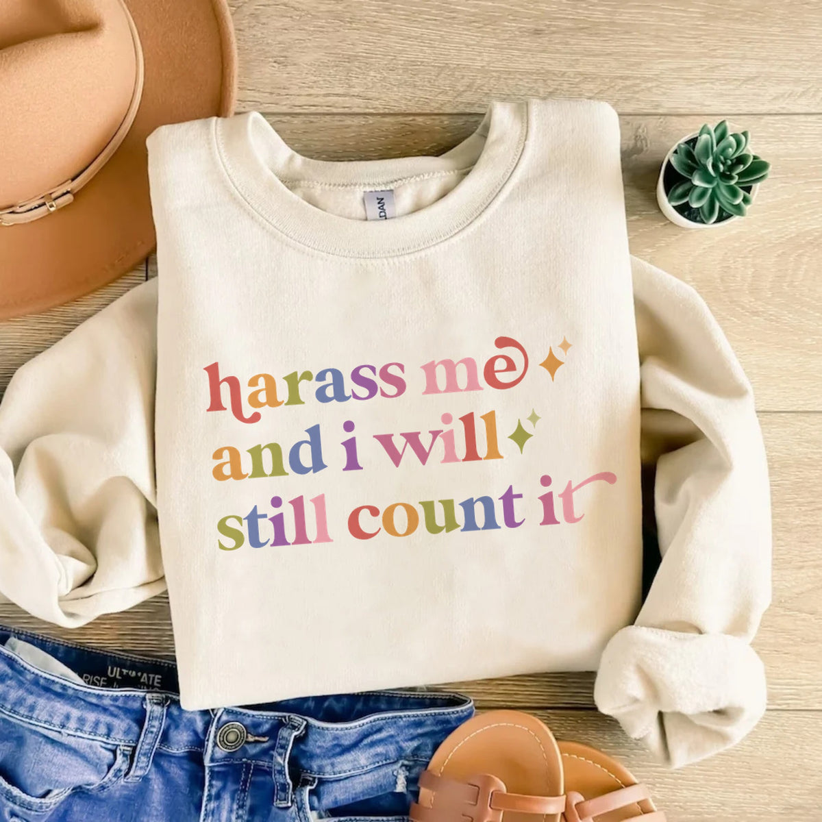 Harass Me and I Will Still Count It Care & Resist Gildan crewneck sweatshirt in Sand