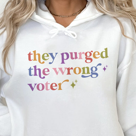 They Purged the Wrong Voter Care & Resist Gildan hoodie in White
