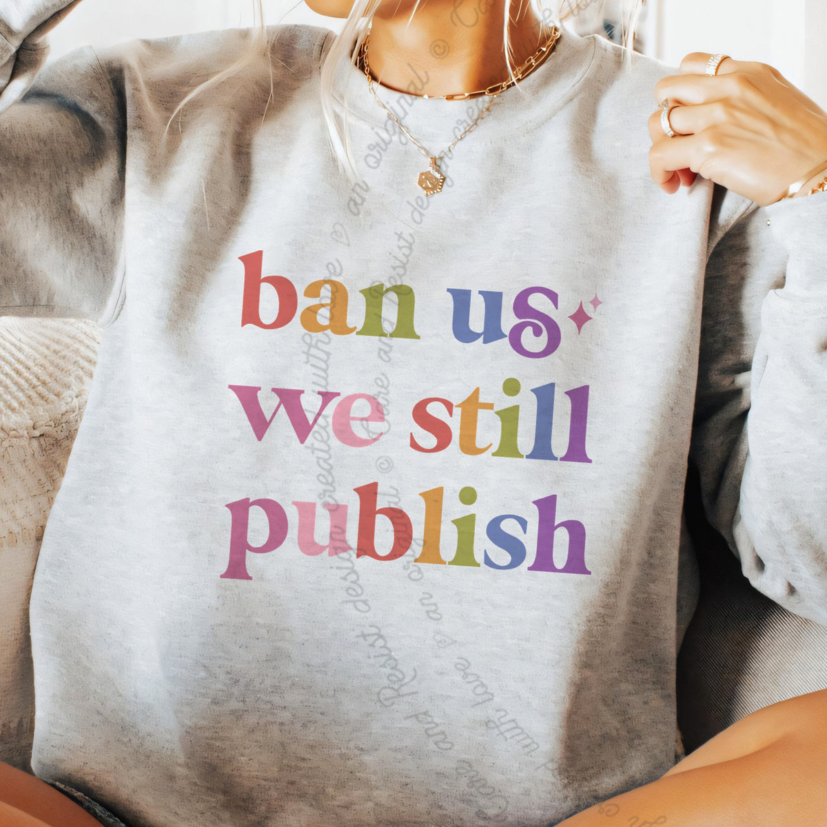 Ban Us We Still Publish Care & Resist Gildan crewneck sweatshirt in Sport Grey