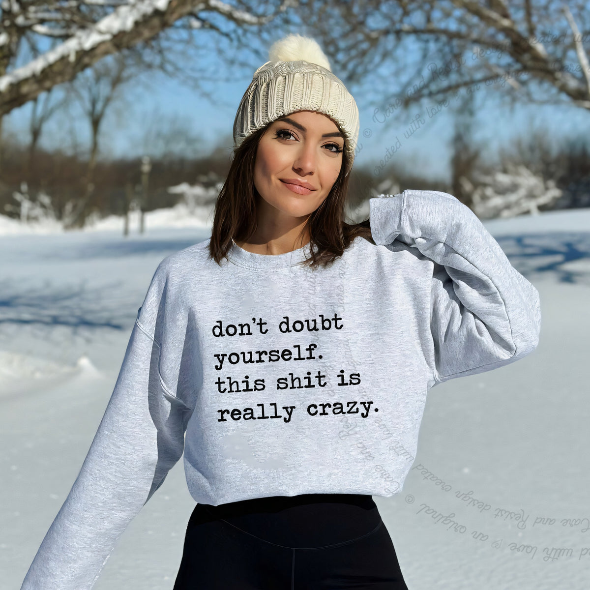 Don't Doubt Yourself, This Shit Is Really Crazy Care & Resist Gildan crewneck sweatshirt in Sport Grey