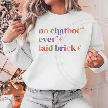 No Chatbot Ever Laid Brick Care & Resist Gildan crewneck sweatshirt in White