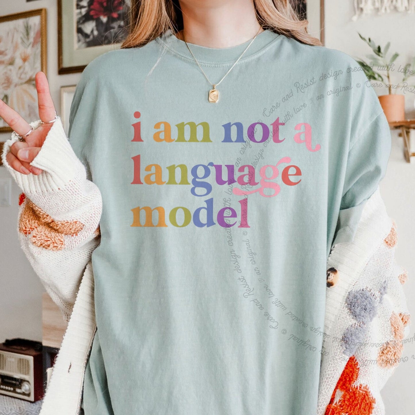 I Am not a Language Model Care & Resist rainbow Comfort Colors tee, Bay