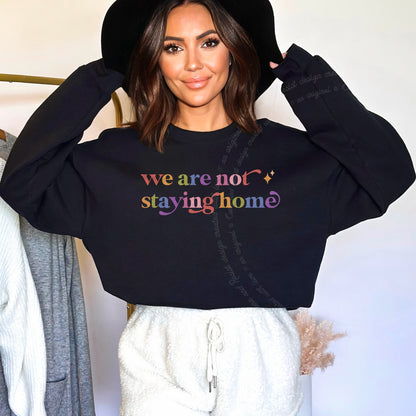 We are not Staying Home Care & Resist Gildan crewneck sweatshirt in Black
