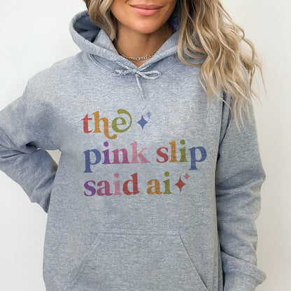 The Pink Slip Said Ai Care & Resist Gildan hoodie in Sport Grey