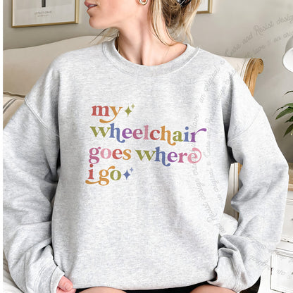 My Wheelchair Goes Where I Go Care & Resist Gildan crewneck sweatshirt in Sport Grey