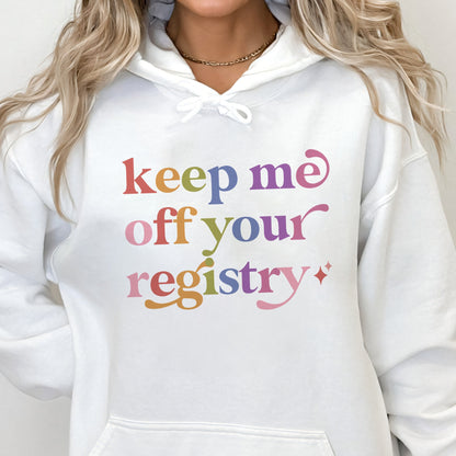 Keep Me Off Your Registry Care & Resist Gildan hoodie in White