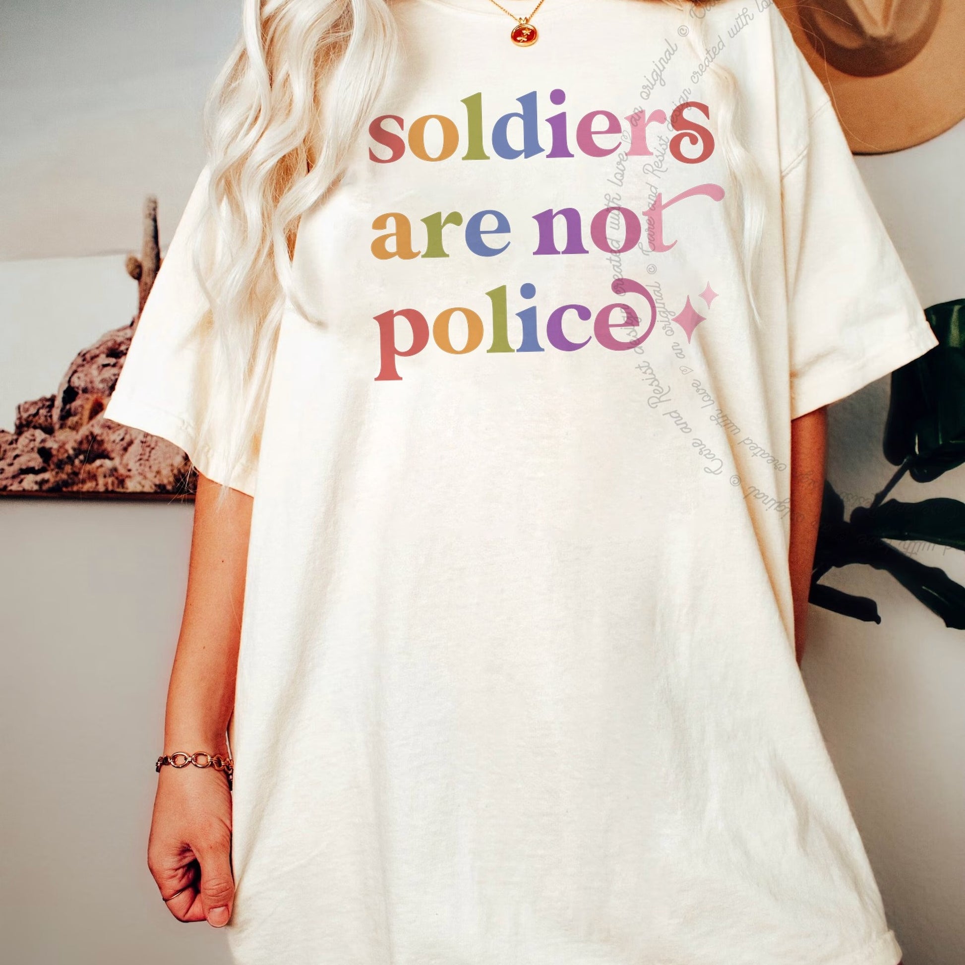 Soldiers are not Police Care & Resist rainbow Comfort Colors tee, Ivory