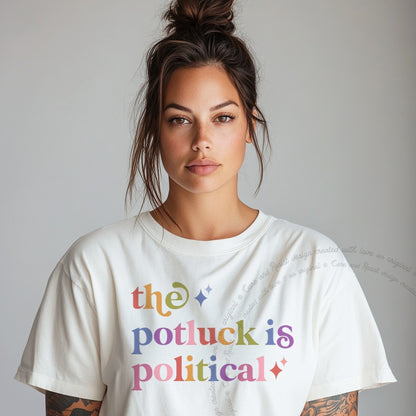The Potluck is Political Care & Resist rainbow tee