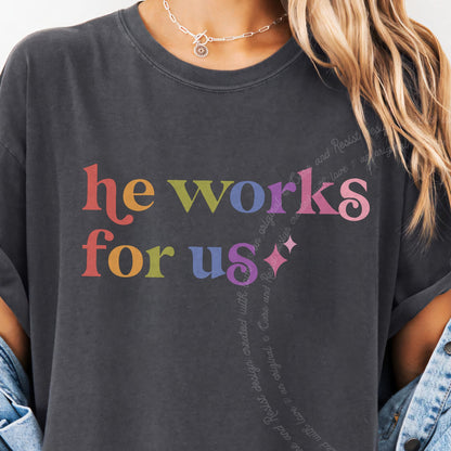 He Works for Us Care & Resist progressive t-shirt in Graphite
