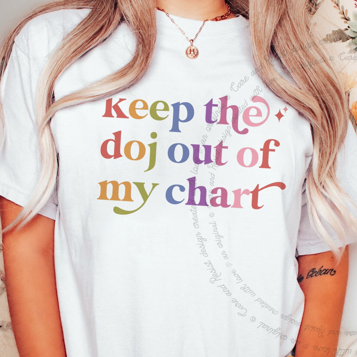 Keep the Doj Out of My Chart Care & Resist progressive t-shirt in White