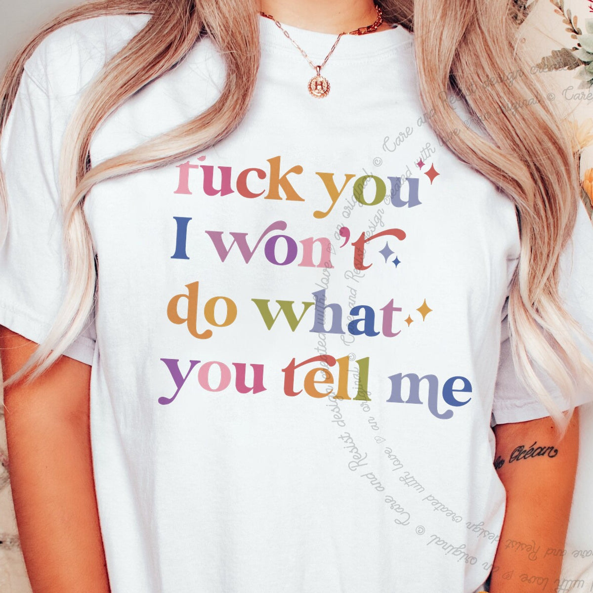 Fuck You I Won't Do What You Tell Me Care & Resist progressive t-shirt in White