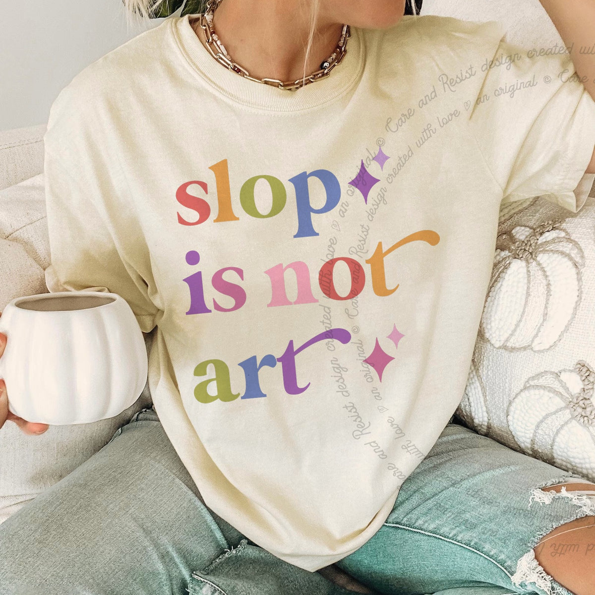 Slop is not Art Care & Resist progressive t-shirt in Ivory