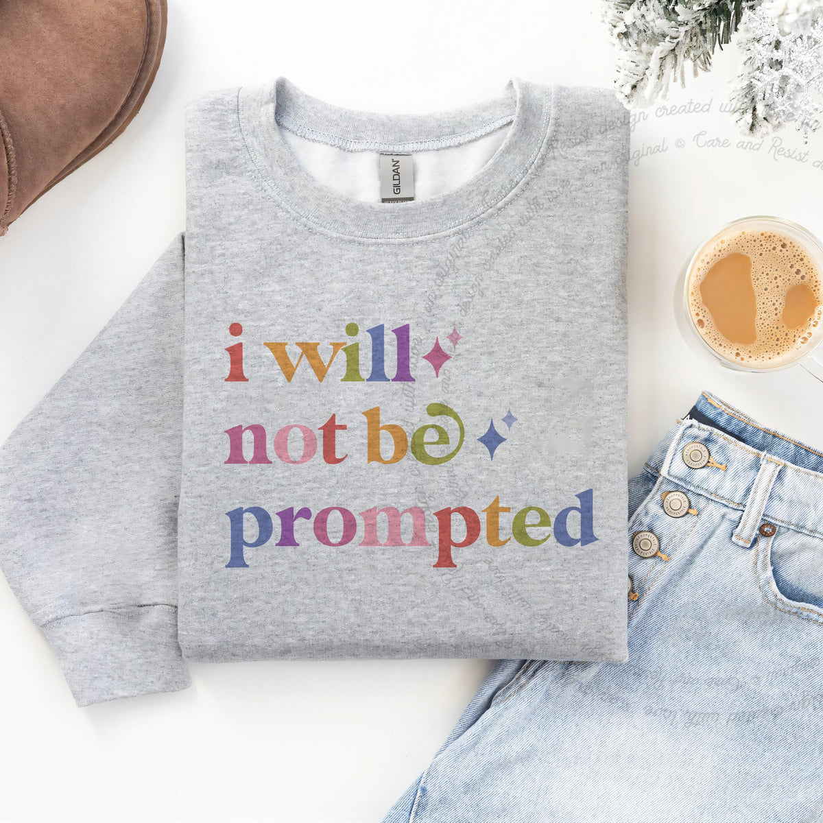 I Will not Be Prompted Care & Resist Gildan crewneck sweatshirt in Sport Grey