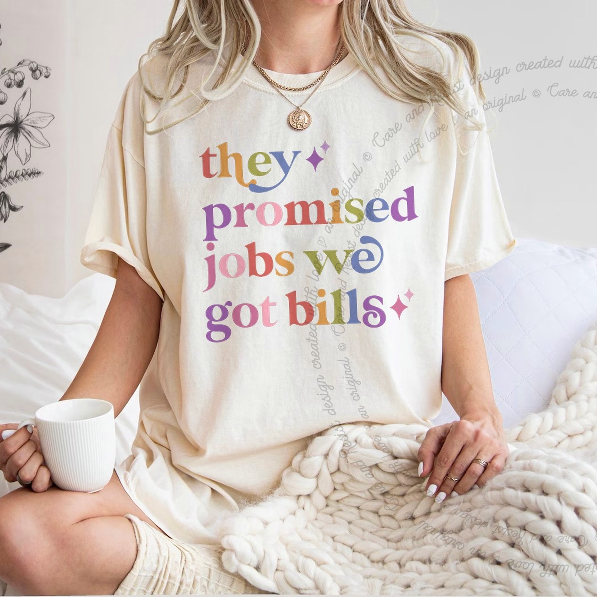 They Promised Jobs We Got Bills Care & Resist rainbow Comfort Colors tee, Ivory