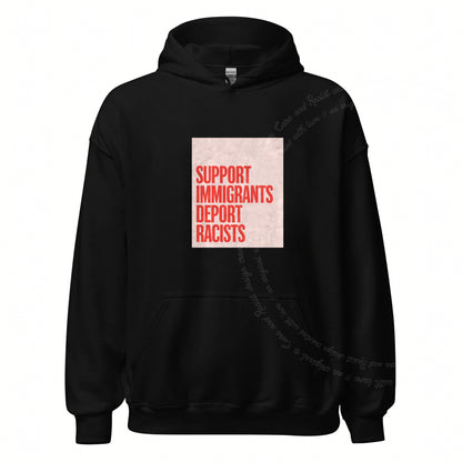 Support Immigrants Deport Racists Care & Resist Gildan hoodie in Black
