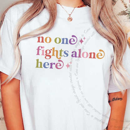 No One Fights Alone Here Care & Resist rainbow Comfort Colors tee, White