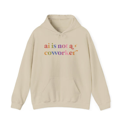 Ai is not a Coworker Care & Resist Gildan hoodie in Sand