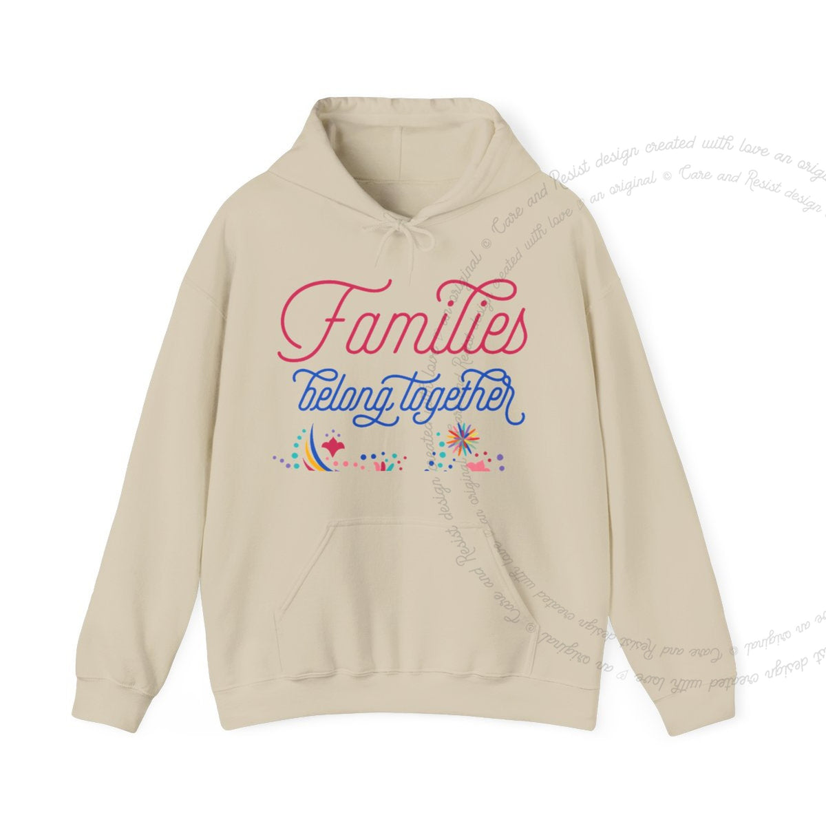 Families Belong Together Care & Resist Gildan hoodie in Sand