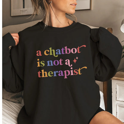 A Chatbot is not a Therapist Care & Resist Gildan crewneck sweatshirt in Black