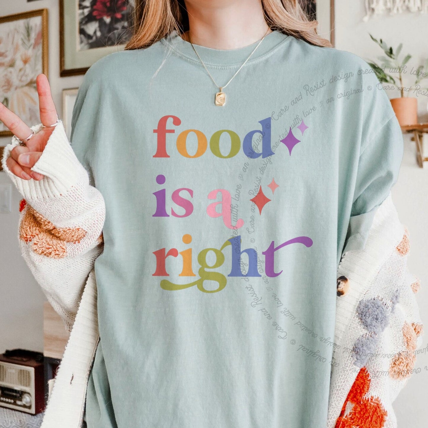 Food is a Right Care & Resist rainbow Comfort Colors tee, Bay