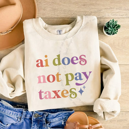 Ai Does not Pay Taxes Care & Resist Gildan crewneck sweatshirt in Sand