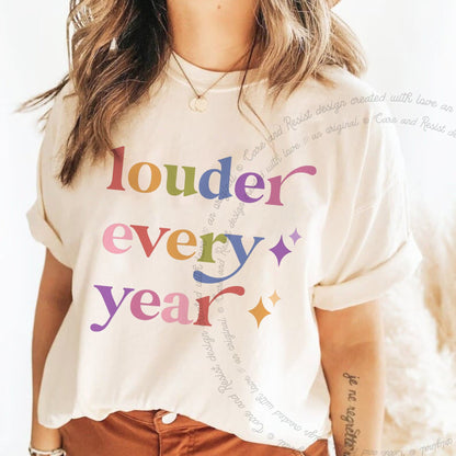Louder Every Year Care & Resist rainbow tee